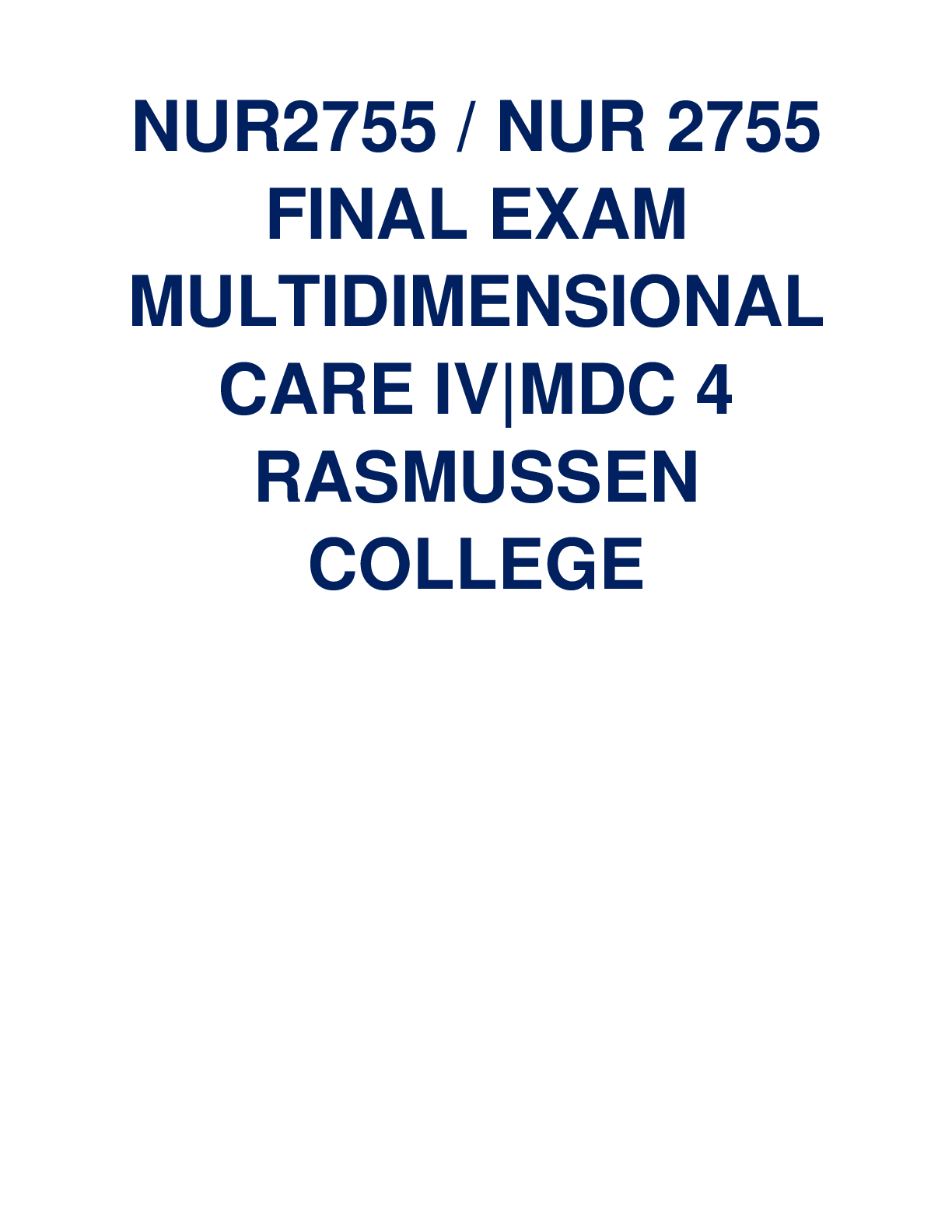 Preview image for NUR 2755 / NUR 2755 FINAL EXAM MULTIDIMENSIONAL CARE IV| MDC 4 RASMUSSEN